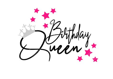 Birthday Queen Svg Dxf Png Birthday Queen Design Instant Download Etsy