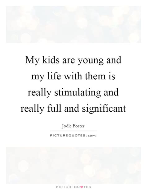Foster Kids Quotes And Sayings Foster Kids Picture Quotes