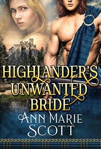 highlander s unwanted bride a steamy scottish medieval historical romance sassenach brides