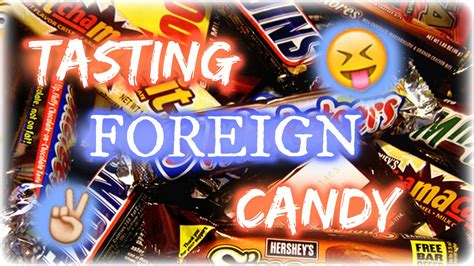 Tasting Foreign Candy Youtube