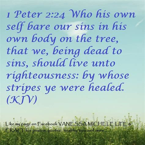 21 for even hereunto were ye called: 1 Peter 2:24 (KJV) | KJV BIBLE VERSES | Pinterest