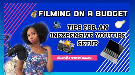 Tips For An Inexpensive Youtube Setup Filming On A Budget Youtube