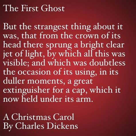 My Favorite Quotes From A Christmas Carol 19 The First Ghost My