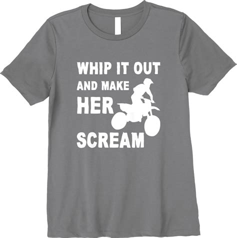 whip it out make her scream premium t shirt