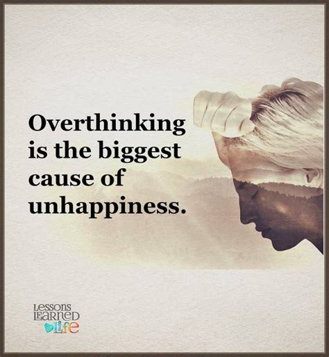 Overthinking Is The Biggest Cause Of Unhappiness Rid Your Beautiful