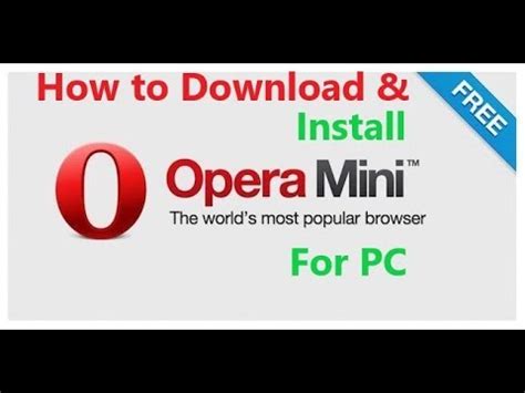 Opera mini next for android can no longer be downloaded. How To Download And Install Opera mini Browser in PC in ...