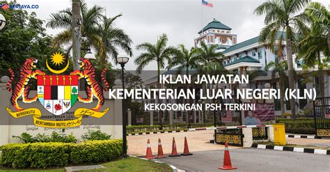 Jawatan kosong terkinikerajaankerja kosong kerajaan. Kementerian Luar Negeri (KLN) (3) • Kerja Kosong Kerajaan