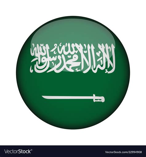 The flag of saudi arabia consists of a green background where an inscription in arabic there is no god but allah and mohammed is his prophet and a sword pointing to the left side of the flag are. Saudi arabia flag in glossy round button of icon Vector Image