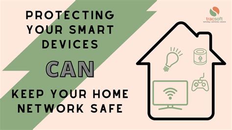 How To Protect Your Smart Devices From Hackers - TracSoft