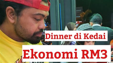 Kalau kat kedai, contohnya beli nasi ayam: Dinner Kedai makan ekonomi rm3 - YouTube