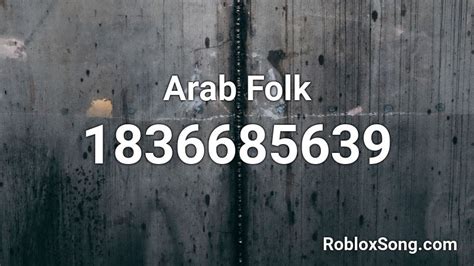 Arab Folk Roblox Id Roblox Music Codes