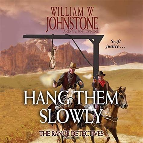 Preacher + maccallister = double the mayhem two of the johnstones' most legendary heroes—the rugged mountain man known as preacher and. Hang Them Slowly: The Range Detectives, Book 2 by William ...