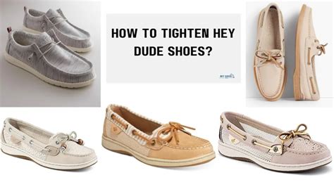 how to tighten hey dude shoes a comprehensive guide 2024