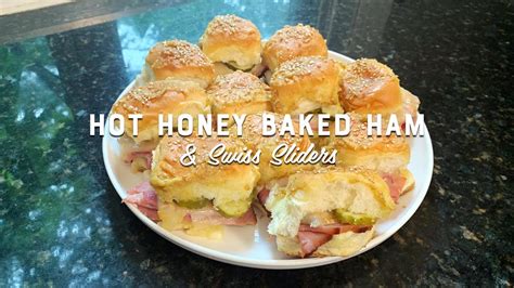 Hot Honey Baked Ham And Swiss Sliders Youtube