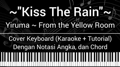 Kiss The Rain Yiruma Cover Keyboard Notasi Angka Dan Chord Piano