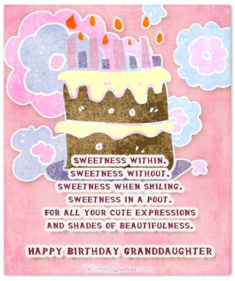 You are wished the finest things in life. Sweet Birthday Wishes for Granddaughter