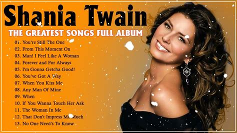 Shania Twain Greatest Hits Full Album Shania Twain Best Songs 2022