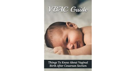 vbac guide things to know about vaginal birth after cesarean section vbac delivery tips by
