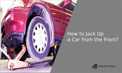 How To Jack Up A Car From The Front Safely Expedia Choice