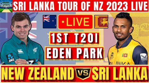 🔴live New Zealand Vs Sri Lanka 2023 Nz Vs Sl 1st T20i Match Sl