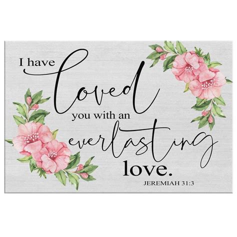 I Have Loved You With An Everlasting Love Jeremiah 313 Bible Verse