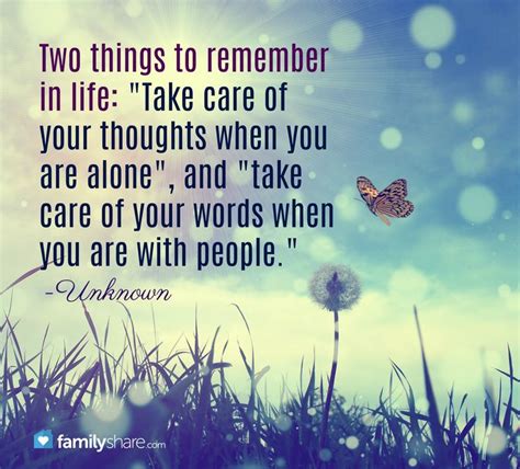 Two Things To Remember In Life Take Care Of Your Thoughts