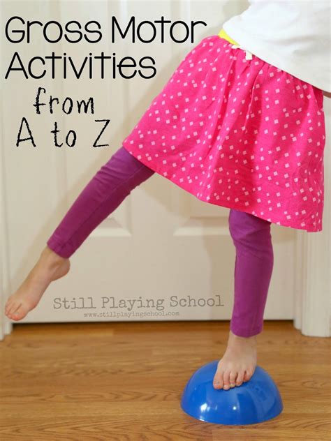 Active Games For Kids Fun Gross Motor Ideas From A To Z Still