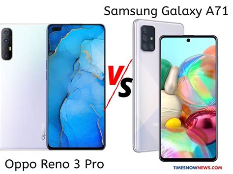 Mobile review 9 / 10. Oppo Reno 3 Pro vs Samsung Galaxy A71: Price, specs and ...