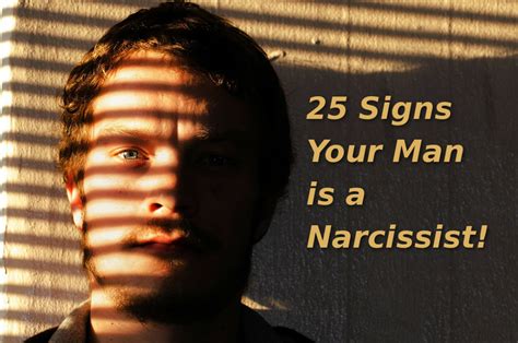 25 Signs Your Man Is A Narcissist Pairedlife