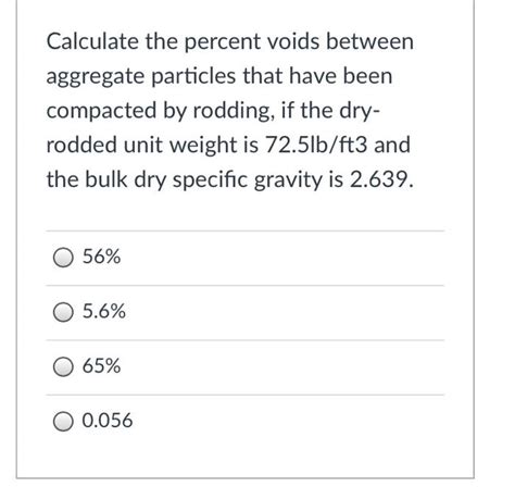 Solved Calculate The Percent Voids Between Aggregate