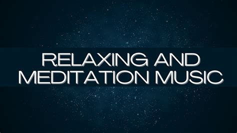Muzica Pentru Relaxare Si Meditatie Relaxing And Meditation Music