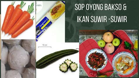 Baik itu anak anak maupun orang tua dan bahkan saat anda sakit masakan paling disarankan tentu sayur sop. SOP OYONG BAKSO & IKAN SUWIR SUWIR - YouTube