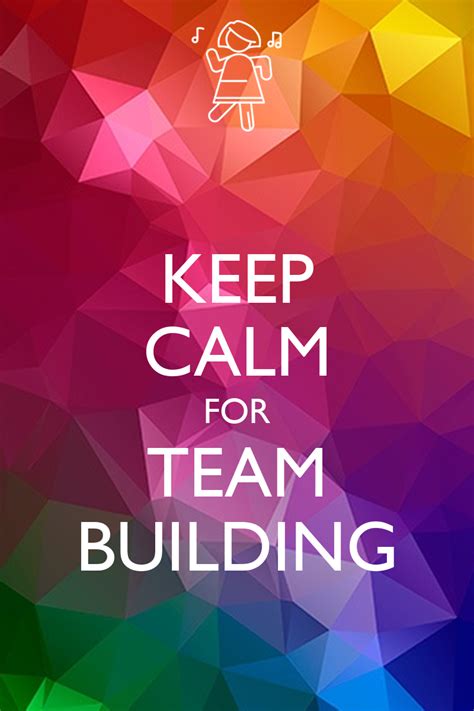 Keep Calm For Team Building Poster Michelle Keep Calm O Matic