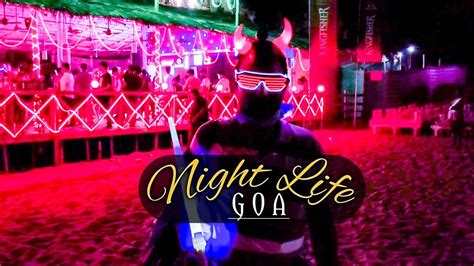 Goa Nightlife Baga Beach And Calangute Beach Goa Night Vlog And Clubs Youtube