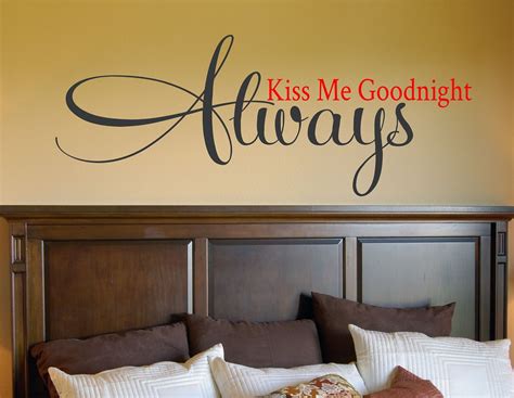 Always Kiss Me Goodnight Vinyl Wall Decals Larger Version
