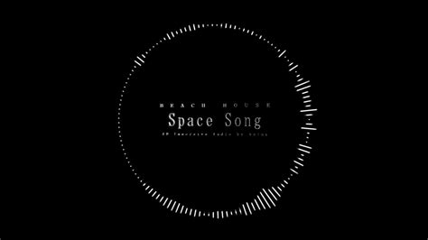 Space songsong by beach houseit was late at nightyou held on tightfrom an empty seata flash of lightit will take a whileto make you smilesomewhere in these e. Beach House - Space Song | 8D Immersive Audio 🎧 - YouTube