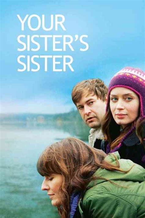 your sister s sister 2011 فيلم القصة التريلر الرسمي صور سينما ويب