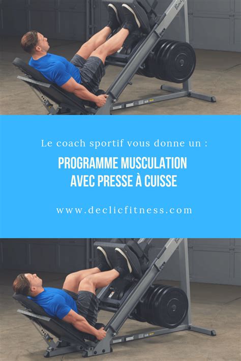 Programme Musculation Presse Cuisse Declic Fitness