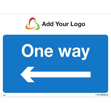 One Way Left Arrow Safety Signs Add Your Logo Signs Signage