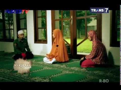 Nonton tv online trans7, streaming tv yang menayangkan acara menarik. Khazanah Ruqyah Trans 7: Menghapus Jejak Jin Keturunan ...