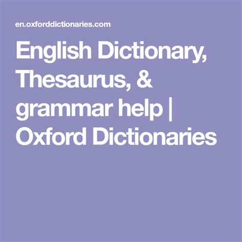 English Dictionary Thesaurus And Grammar Help Oxford Dictionaries