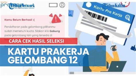 Kira kira gelombang 12 kartu prakerja. Ingat Login www.prakerja.go.id bukan pra kerja.co.id ...