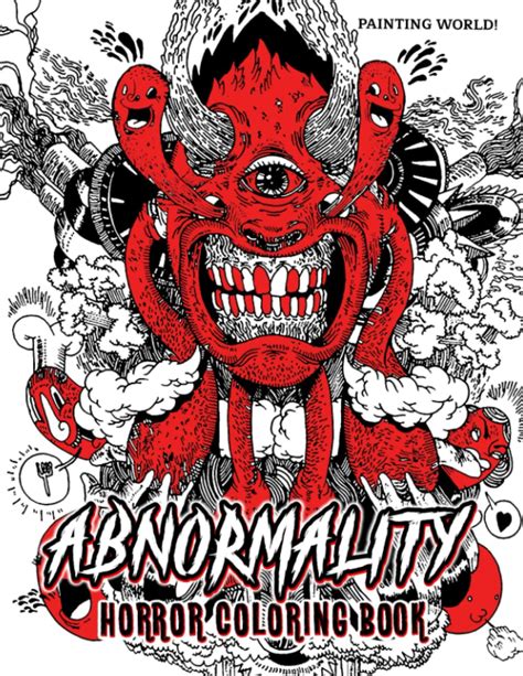Abnormality Horror Coloring Book Creepy And Terrifying Illustrations Of