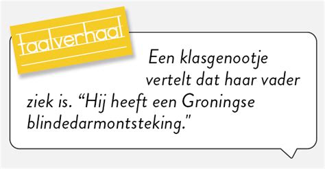 De ontsteking geeft pijnklachten rechtsonder in de buik. Groningse blindedarmontsteking | Taalvoutjes