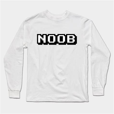 8 Bit Noob Noob Long Sleeve T Shirt Teepublic
