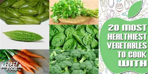 20 most healthiest vegetables to cook with crazy masala food