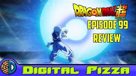 dragon ball super episode 99 review krillin s true power digital pizza youtube