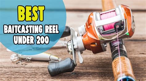 Best Baitcasting Reel Under 200 In 2021 More Effective For Your