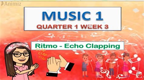 Music 1 Q1 Week 3 Ritmo Echo Clappingpivot4agrade 1 Youtube