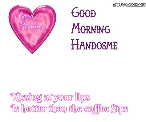 Good Morning Handsome Quotes And Messages